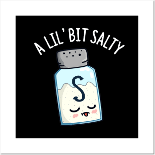 A Lil Bit Salty Cute Salt Pun Posters and Art